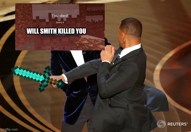 Will Smith punching Chris Rock | WILL SMITH KILLED YOU | image tagged in will smith punching chris rock | made w/ Imgflip meme maker