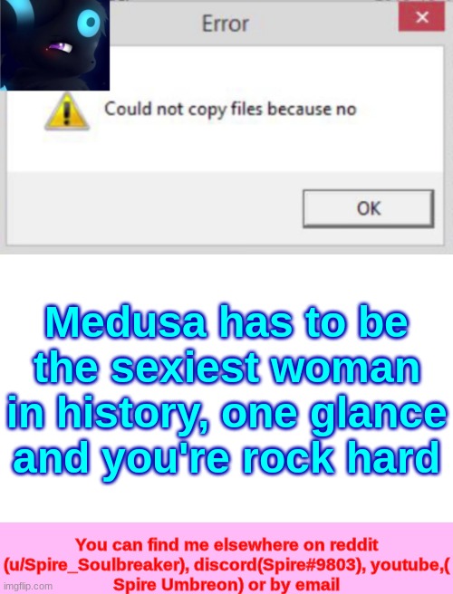 Spire CNCFNB template | Medusa has to be the sexiest woman in history, one glance and you're rock hard | image tagged in spire cncfnb template | made w/ Imgflip meme maker