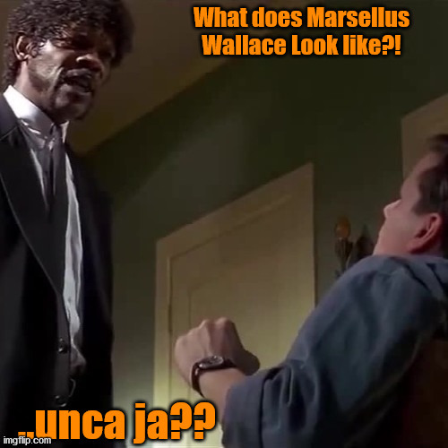 What? | image tagged in samuel,jackson,marsellus,wallace,frank whaley | made w/ Imgflip meme maker