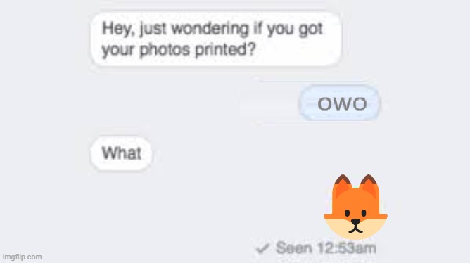 owo | 🦊 | image tagged in bogos binted,owo,furry,funny,unfunny,memes | made w/ Imgflip meme maker