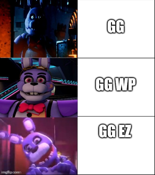 Please send that to the Memenade discord | GG; GG WP; GG EZ | image tagged in best better blurst bonnie meme,gaming,memes | made w/ Imgflip meme maker