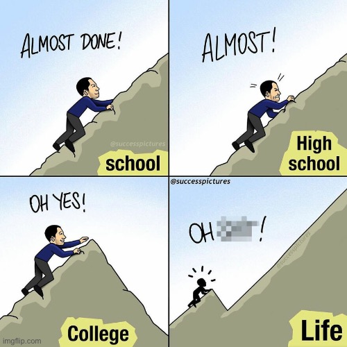 Life | image tagged in comics,funny,memes,school,life | made w/ Imgflip meme maker