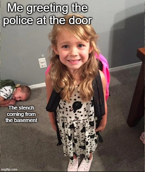 Nothing to see here, sir | Me greeting the police at the door; The stench coming from the basement | made w/ Imgflip meme maker