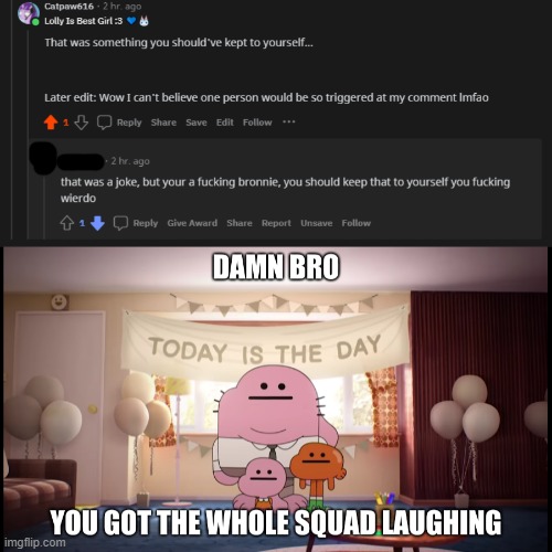No title | image tagged in damn bro you got the whole squad laughing | made w/ Imgflip meme maker