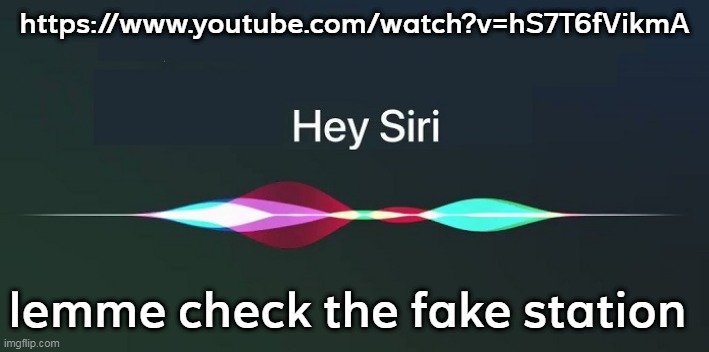Siri checks the fake television | https://www.youtube.com/watch?v=hS7T6fVikmA; lemme check the fake station | image tagged in hey siri,fake television,fake smile | made w/ Imgflip meme maker