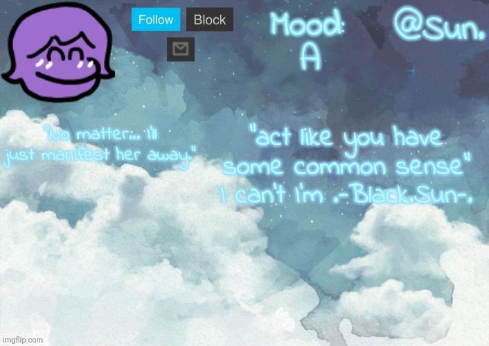 BALLS | A; "act like you have some common sense"
I can't I'm .-Black.Sun-. | image tagged in balls | made w/ Imgflip meme maker