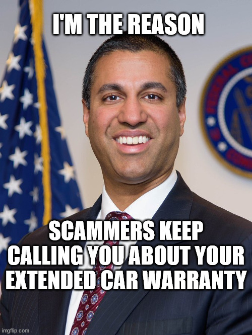 A trump era gift that won't stop. | I'M THE REASON; SCAMMERS KEEP CALLING YOU ABOUT YOUR EXTENDED CAR WARRANTY | made w/ Imgflip meme maker