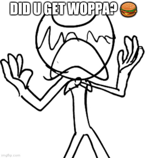 Crying emoji bendy | DID U GET WOPPA? 🍔 | image tagged in crying emoji bendy | made w/ Imgflip meme maker