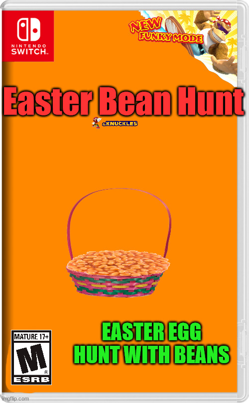 Beans | Easter Bean Hunt; EASTER EGG HUNT WITH BEANS | image tagged in nintendo switch | made w/ Imgflip meme maker