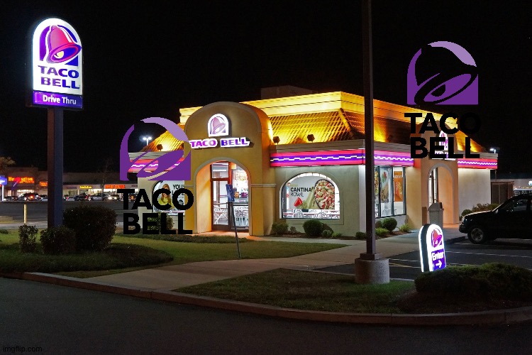 Taco Bell | image tagged in taco bell | made w/ Imgflip meme maker