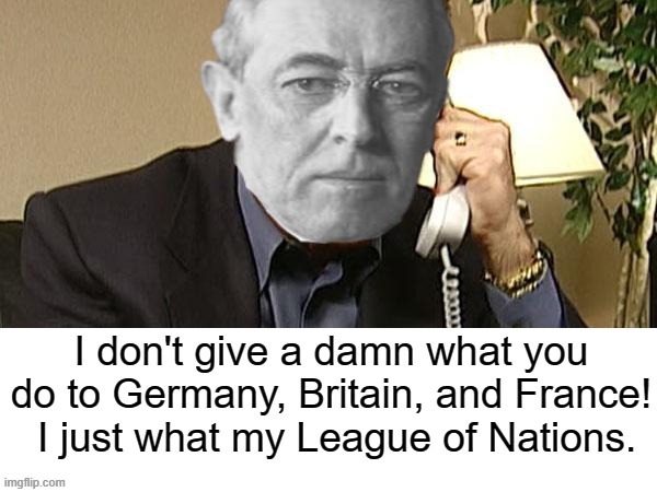 Woodrow Wilson | image tagged in rmk,woodrow wilson | made w/ Imgflip meme maker