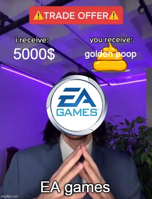 ea games is p2w | 5000$; golden poop; EA games | image tagged in memes,demotivationals,gifs | made w/ Imgflip meme maker