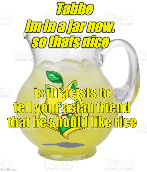 arroz | is it racists to tell your Asian friend that he should like rice | image tagged in free drinks lmao temp | made w/ Imgflip meme maker