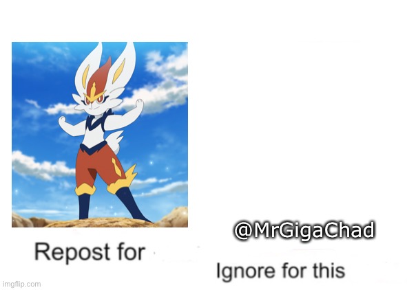 Please repost,I’m in an argument with this dude | @MrGigaChad | image tagged in repost for ignore for zero two,pokemon,repost to support | made w/ Imgflip meme maker