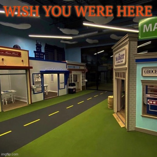 WISH YOU WERE HERE | made w/ Imgflip meme maker