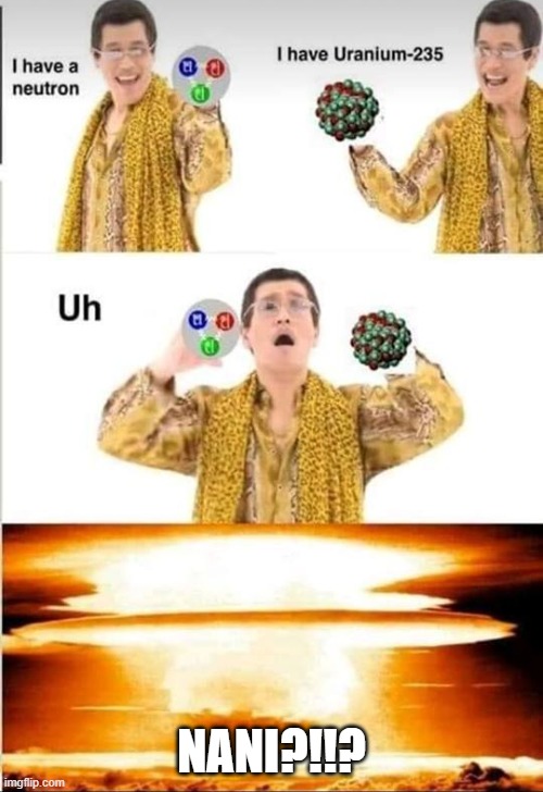 PPAP | NANI?!!? | image tagged in ppap | made w/ Imgflip meme maker