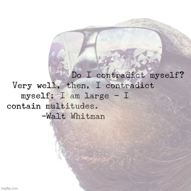 Sloth Whitman | image tagged in sloth whitman | made w/ Imgflip meme maker