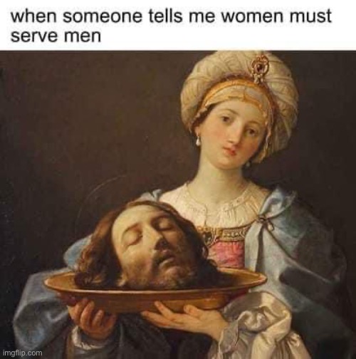 Women must serve men | image tagged in women must serve men | made w/ Imgflip meme maker