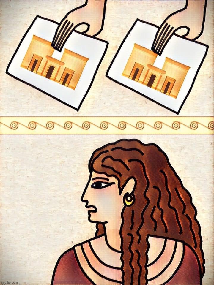 Sumerian they’re the same picture | image tagged in sumerian they re the same picture | made w/ Imgflip meme maker