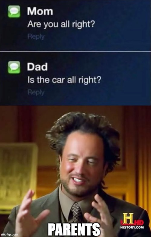 PARENTS | image tagged in memes,ancient aliens | made w/ Imgflip meme maker