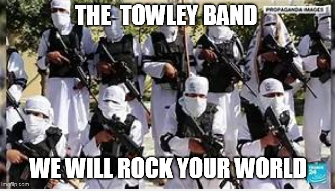 High Quality TOWLEY   BAND Blank Meme Template