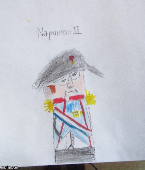 OC: Napoleon II | made w/ Imgflip meme maker