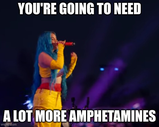 Twitter | YOU'RE GOING TO NEED; A LOT MORE AMPHETAMINES | image tagged in adhd | made w/ Imgflip meme maker