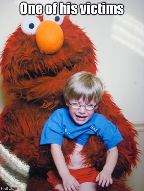 Elmo Loves You! | One of his victims | image tagged in elmo loves you | made w/ Imgflip meme maker