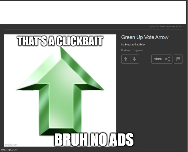 BRUH NO ADS | made w/ Imgflip meme maker