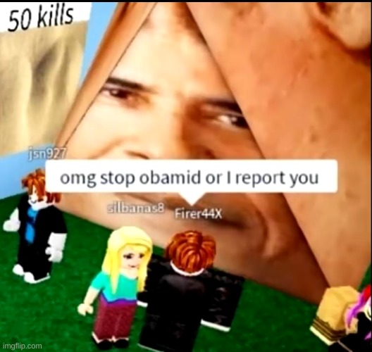 stop obamid | image tagged in stop obamid | made w/ Imgflip meme maker