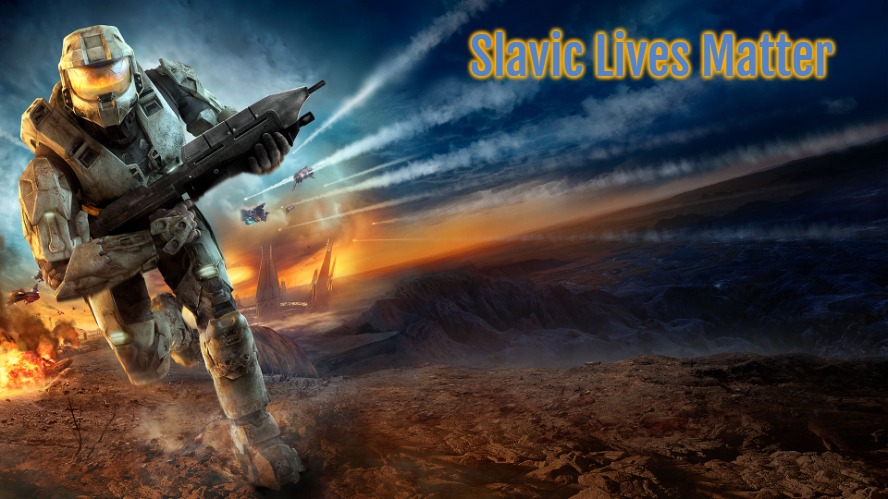 Halo | Slavic Lives Matter | image tagged in halo,slavic lives matter | made w/ Imgflip meme maker