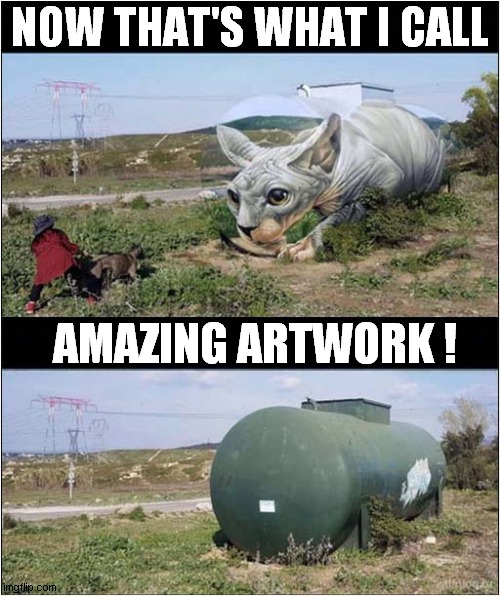 Giant Cat Painting ! | NOW THAT'S WHAT I CALL; AMAZING ARTWORK ! | image tagged in cats,now thats what i call,art,painting,amazing | made w/ Imgflip meme maker