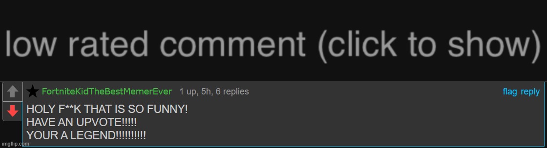 i think this kid's comments are ALL low rated | image tagged in low rated comment dark mode version,low rated comment | made w/ Imgflip meme maker