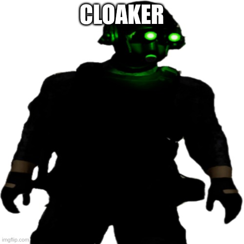 Clarkson Cloaker | CLOAKER | image tagged in clarkson cloaker | made w/ Imgflip meme maker