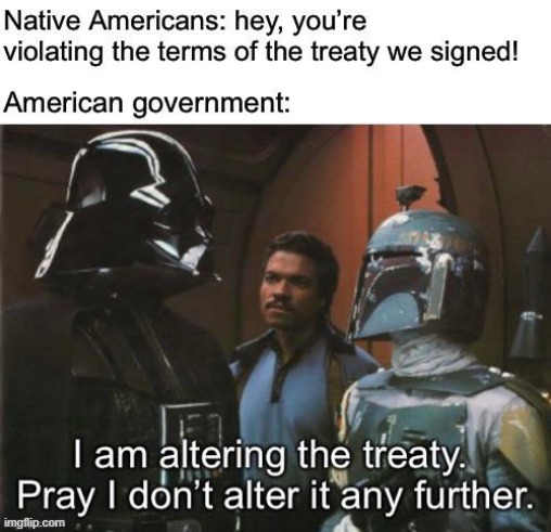 Native Injustice? | image tagged in history memes | made w/ Imgflip meme maker