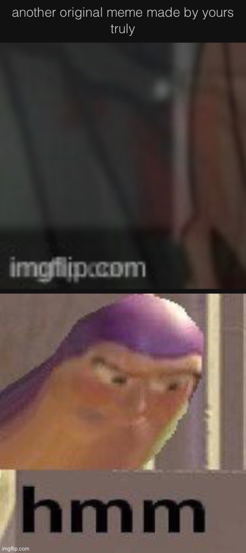 image tagged in buzz lightyear hmm | made w/ Imgflip meme maker