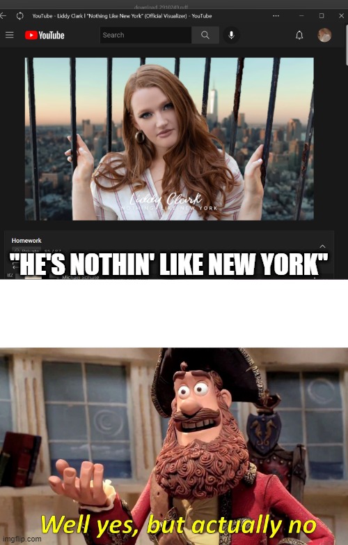 "HE'S NOTHIN' LIKE NEW YORK" | image tagged in memes,well yes but actually no | made w/ Imgflip meme maker