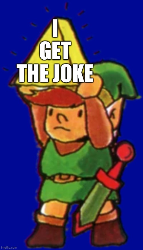 I GET THE JOKE | made w/ Imgflip meme maker