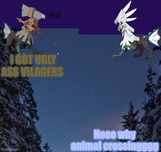 I GOT UGLY ASS VILAGERS; Nooo why animal crossingggg | image tagged in null templateo | made w/ Imgflip meme maker