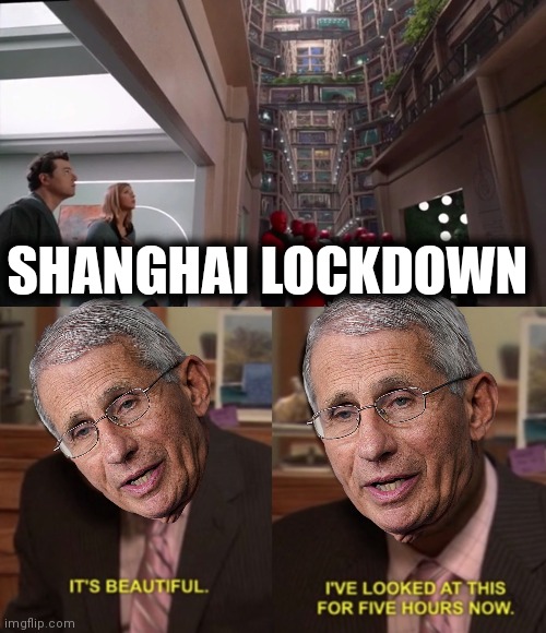 SHANGHAI LOCKDOWN | image tagged in shanghai lockdown 2022,i've looked at this for 5 hours now | made w/ Imgflip meme maker