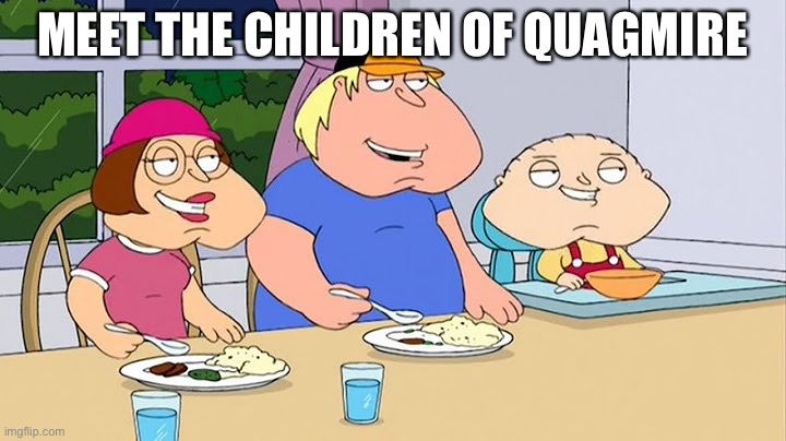Meet the children of quagmire | MEET THE CHILDREN OF QUAGMIRE | image tagged in family guy,quagmire,children | made w/ Imgflip meme maker