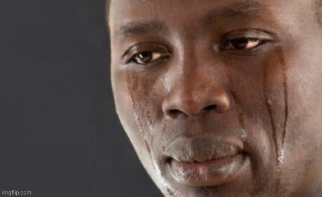 Crying black man | image tagged in crying black man | made w/ Imgflip meme maker