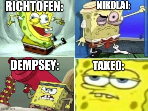 Ultimis be like: | RICHTOFEN:; NIKOLAI:; DEMPSEY:; TAKEO: | image tagged in richtofen,dempsey,takeo,nikolai | made w/ Imgflip meme maker