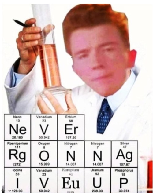 Rick roll science | image tagged in rick roll science | made w/ Imgflip meme maker