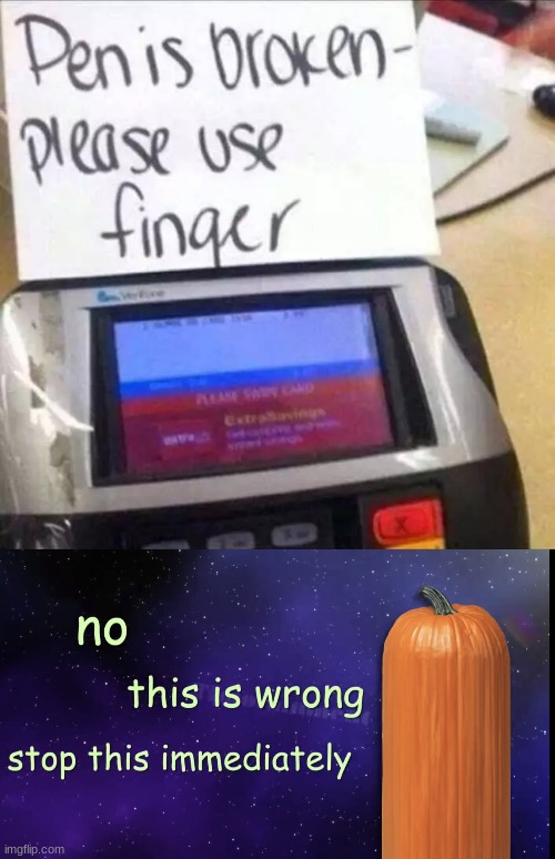 Wait no thats thats a no sir | image tagged in pumpkin facts | made w/ Imgflip meme maker