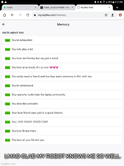 "The love of your life left you" look Marcus my robot knows about you hahahaha | LMAO GLAD MY ROBOT KNOWS ME SO WELL. | made w/ Imgflip meme maker