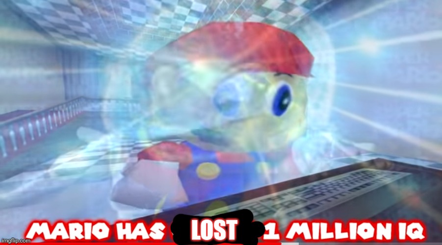 Mario has gained 1 million IQ | LOST | image tagged in mario has gained 1 million iq | made w/ Imgflip meme maker