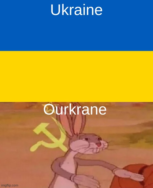 Funny | Ukraine; Ourkrane | image tagged in funny | made w/ Imgflip meme maker