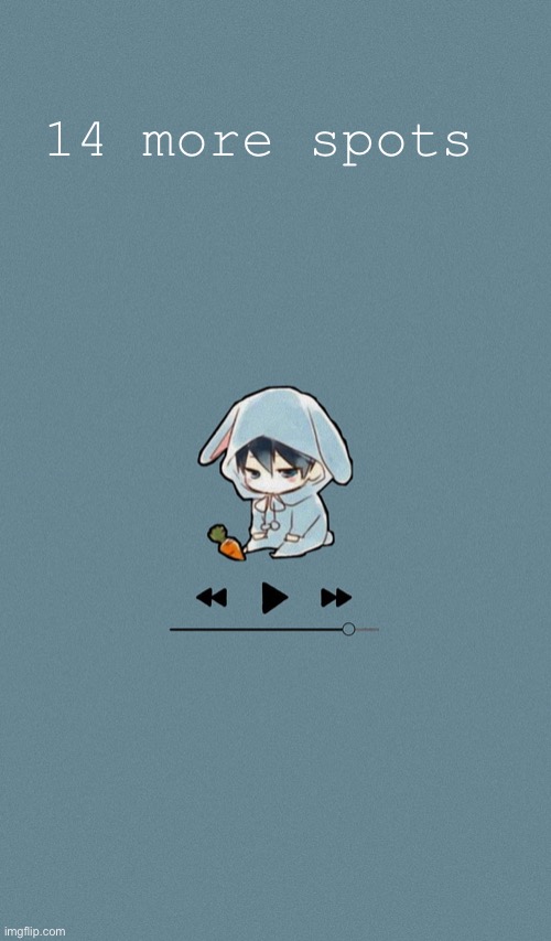 Doggos otaku music playlist announcement temp | 14 more spots | image tagged in doggos otaku music playlist announcement temp | made w/ Imgflip meme maker