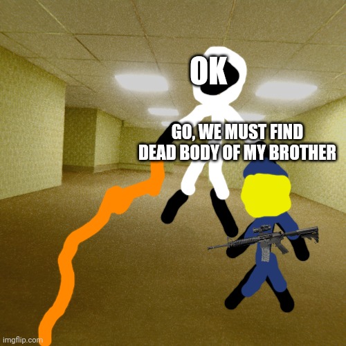 Part 3 of trollface in le backrooms: Hazmat & SWAT Invasion | OK; GO, WE MUST FIND DEAD BODY OF MY BROTHER | image tagged in backrooms | made w/ Imgflip meme maker
